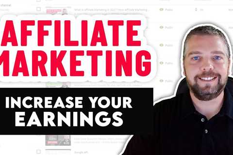 Affiliate Marketing Tutorial: How To Boost Affiliate Earnings In 2021