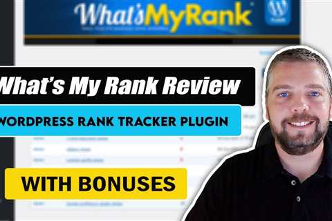 What's My Rank Review | Wordpress Rank Tracking Plugin