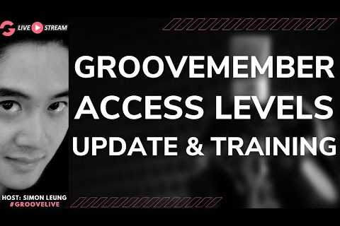 [GLIVE] GrooveMember 2.0 Access Levels Update & Training (Tutorial Videos Available)