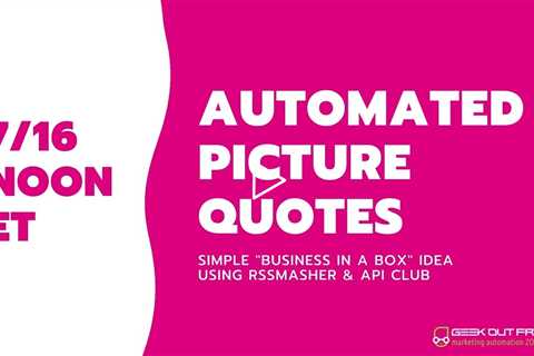 Automated Picture Quotes  GeekOutFridays Zoom Call 071621