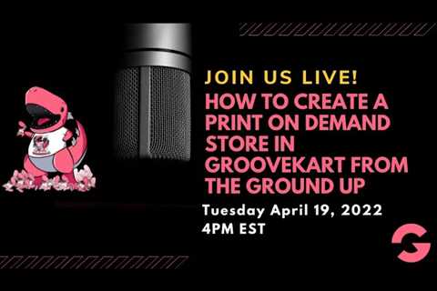 How To Create A Print On Demand Store In GrooveKart From The Ground Up (Session 16)