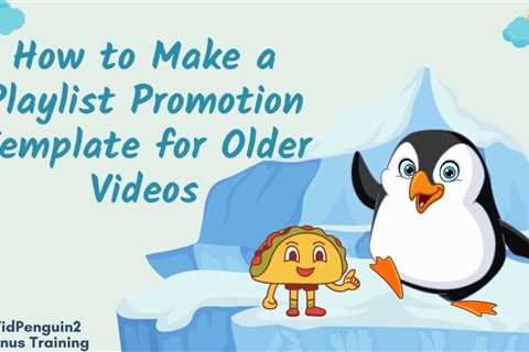How to make a playlist promotion template on VidPenguin2