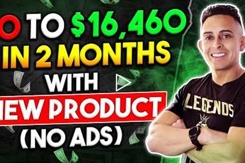 $0 to $16,460 in 2 Months -  How To Start Affiliate Marketing For Beginners with FREE TRAFFIC