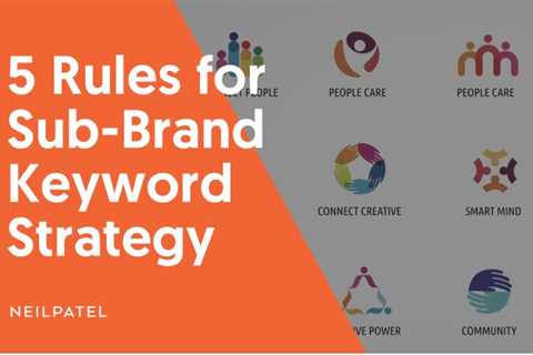 5 Rules for Your Sub-Brand Keyword Strategy