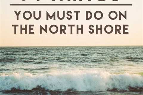 14 Must-Have Adventures on the North Shore