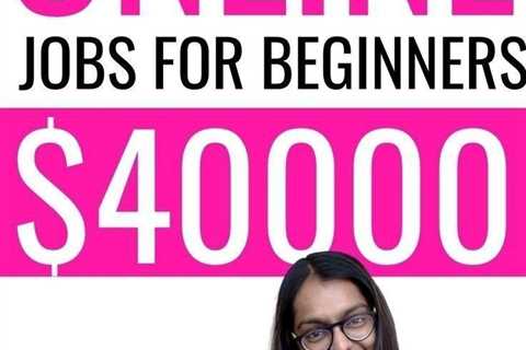 50+Best online jobs for beginners $40000!