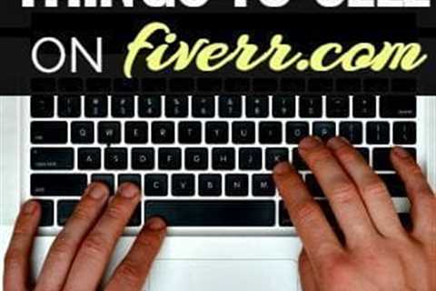 40 Things You Can Sell on Fiverr