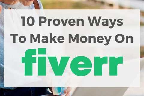 How To Make Money On Fiverr [The Beginner’s Guide]