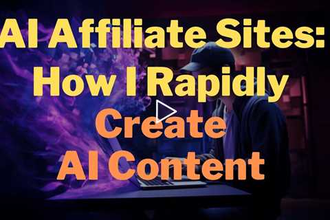 AI Affiliate Sites - How I Rapidly Create And Autopost AI Content