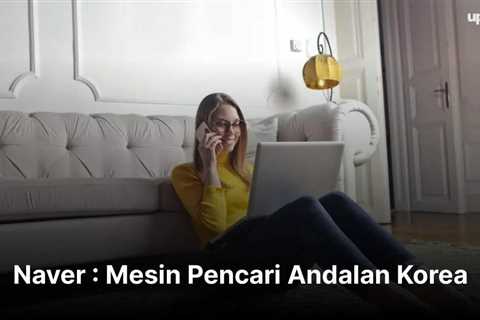 Naver : Mesin Pencari Andalan Korea