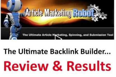 Article Marketing Robot - Insider Article Marketing Robot Review