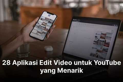 28 Aplikasi Edit Video untuk YouTube yang Menarik