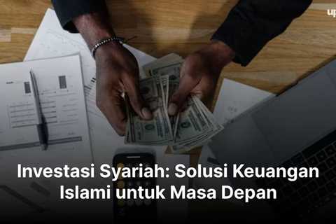 Investasi Syariah: Solusi Keuangan Islami untuk Masa Depan