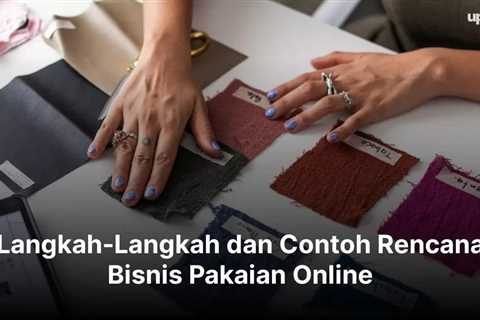 Langkah-Langkah dan Contoh Rencana Bisnis Pakaian Online