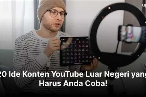 20 Ide Konten YouTube Luar Negeri yang Harus Anda Coba!