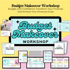 Mastering Your Money: The Budget Makeover Workshop