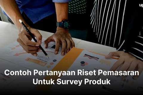 Contoh Pertanyaan Riset Pemasaran Untuk Survey Produk