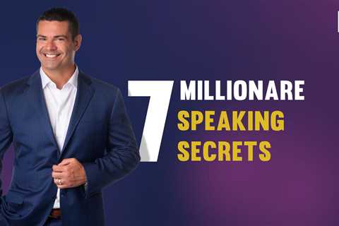 7 MILLIONARE SPEAKING SECRETS