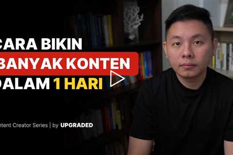 Cara Bikin Banyak KONTEN dalam 1 Hari