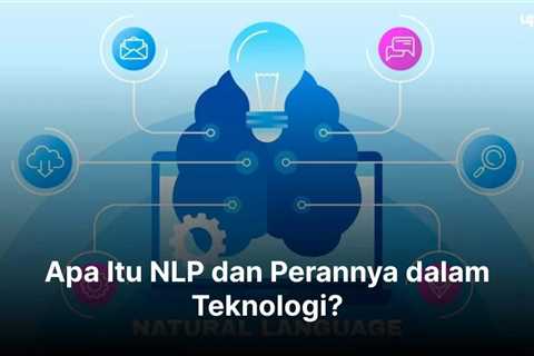 Apa Itu NLP dan Perannya dalam Teknologi?