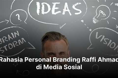 Rahasia Personal Branding Raffi Ahmad di Media Sosial