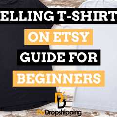 Selling T-Shirts on Etsy: A Beginner’s Guide (2024)