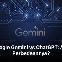 Google Gemini vs ChatGPT: Apa Perbedaannya?