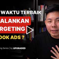 Kapan Waktu Terbaik Menjalankan Retargeting Facebook Ads